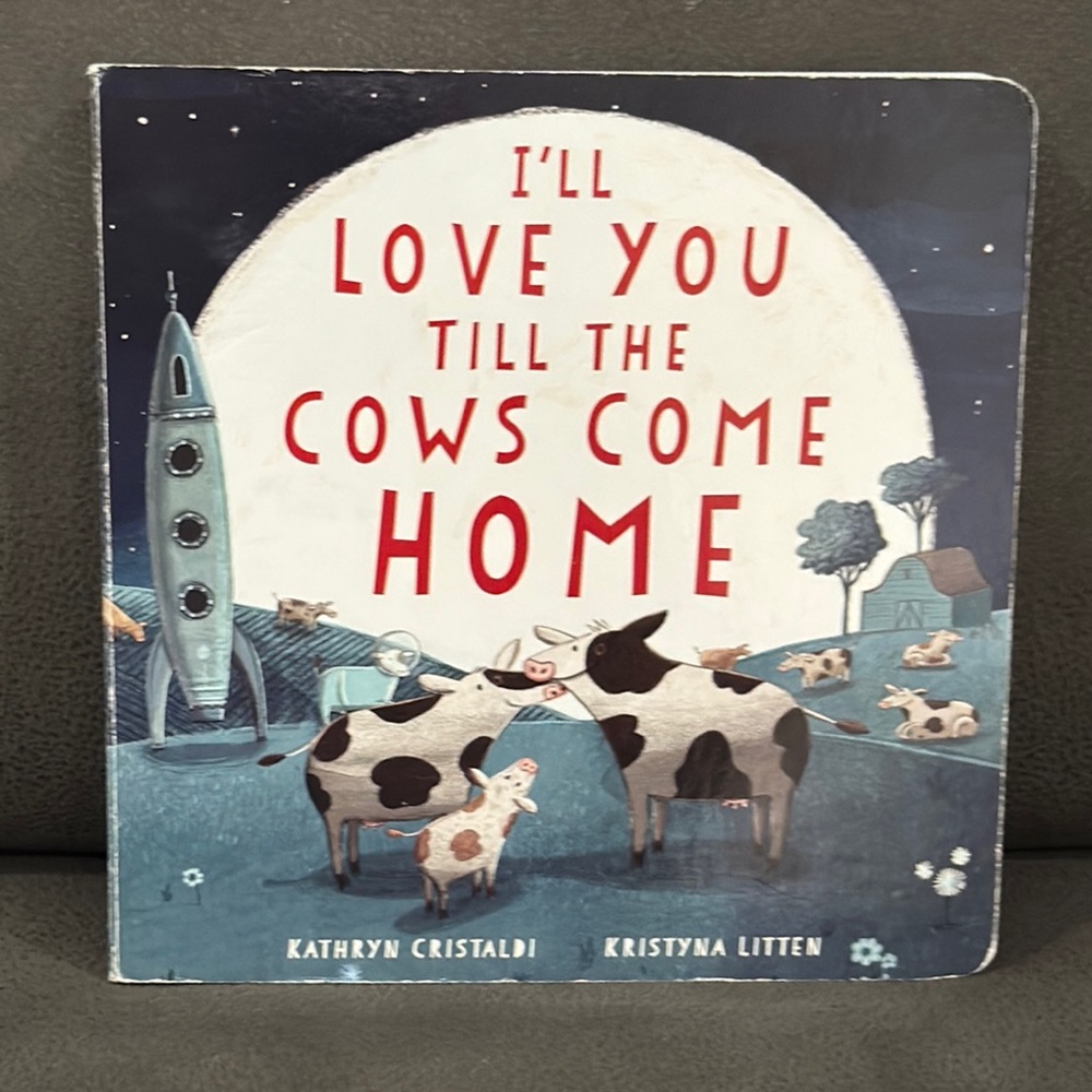 *All books 5/$15* Children's Book: I'll Love You Till the Cows Come Home